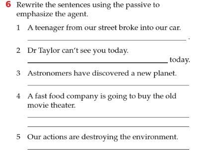 Can someone help? Rewrite the sentences using the passive to emphasize the agent-example-1