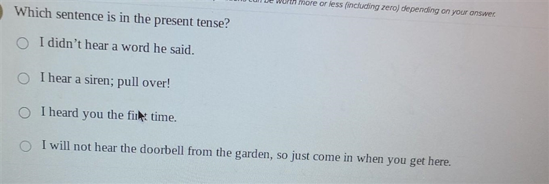 Which sentence is in the present tense ?​-example-1