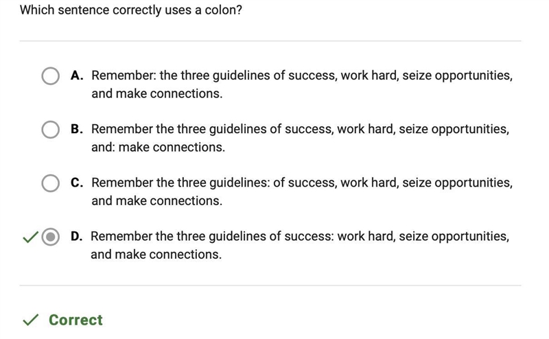 Which sentence correctly uses a colon? A.Remember the three guidelines of success-example-1