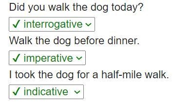 Use the drop-down menu to identify the type of verb mood in each example. Did you-example-1