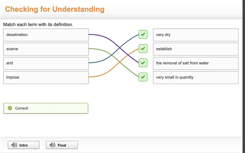 Match each term with its definition. Vocabulary words arid desalination impose scarce-example-1