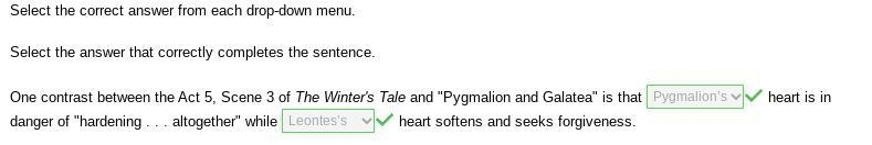 One contrast between the Act 5, Scene 3 of The Winter's Tale and "Pygmalion and-example-1