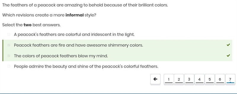 Read the sentence. “The feathers of a peacock are amazing to behold because of their-example-1