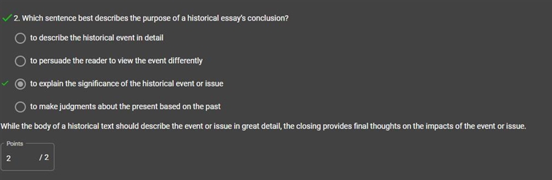 Which sentence best describes the purpose of a historical essay’s conclusion? a. to-example-1