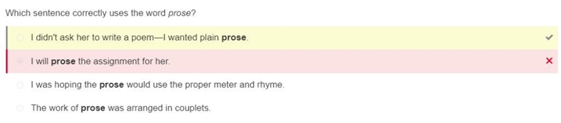 Which sentence correctly uses the word prose? A, I didn't ask her to write a poem-example-1