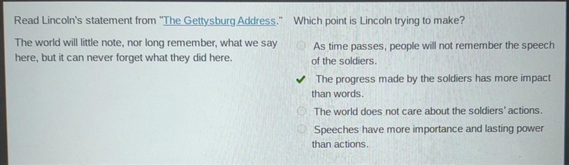 Which point is Lincoln trying to make? O As time passes, people will not remember-example-1