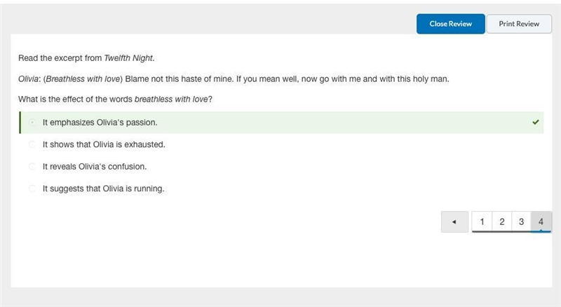 Read the excerpt from Twelfth Night. Olivia: (Breathless with love) Blame not this-example-1
