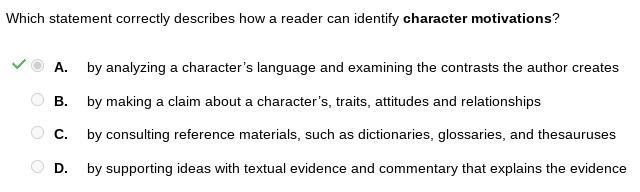 Which statement correctly describes how a reader can identify character motivations-example-1