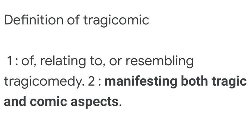 What do you understand the term tragiomic situation-example-1