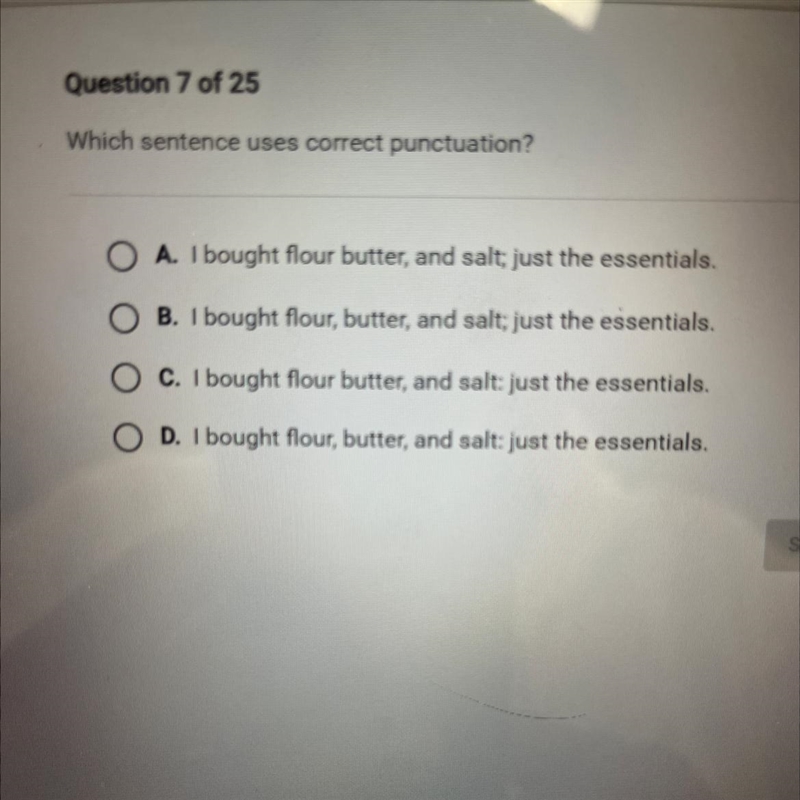 Which sentence uses correct punctuation? OA. I bought flour butter, and salt; just-example-1