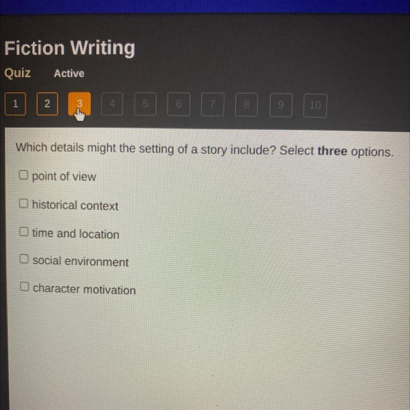 Which details might the setting of a story include? Select three options. Opoint of-example-1