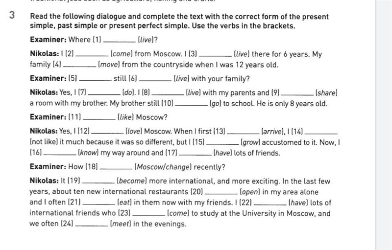 3 Read the following dialogue and complete the text with the correct form of the present-example-1