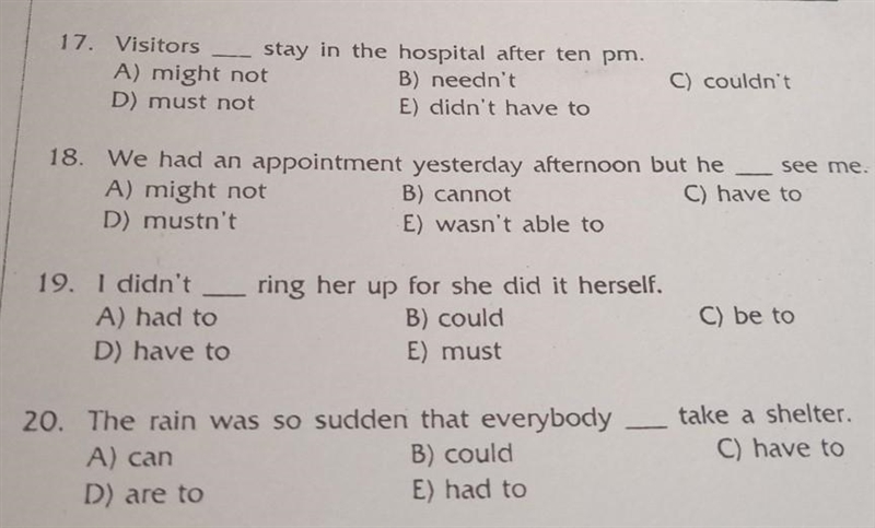 Modals 17. Visitors __ stay in the hospital after ten pm. A) might not B) needn't-example-1