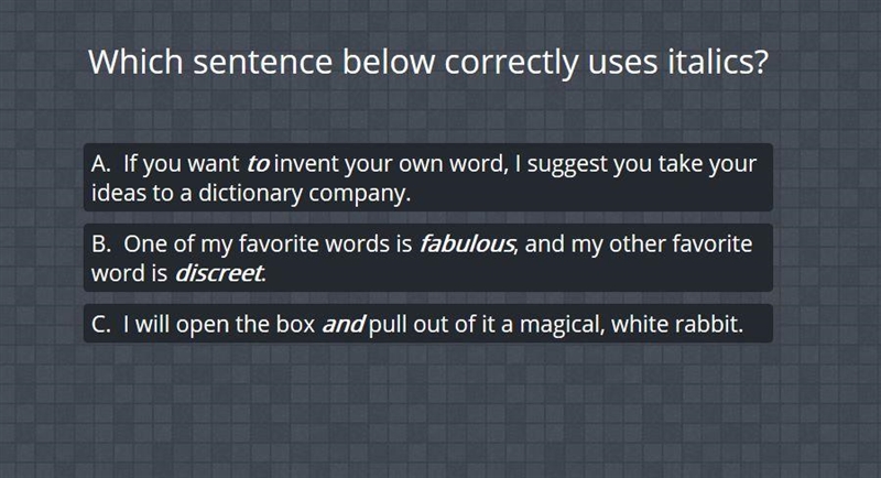 Which sentence below correctly uses italics-example-1