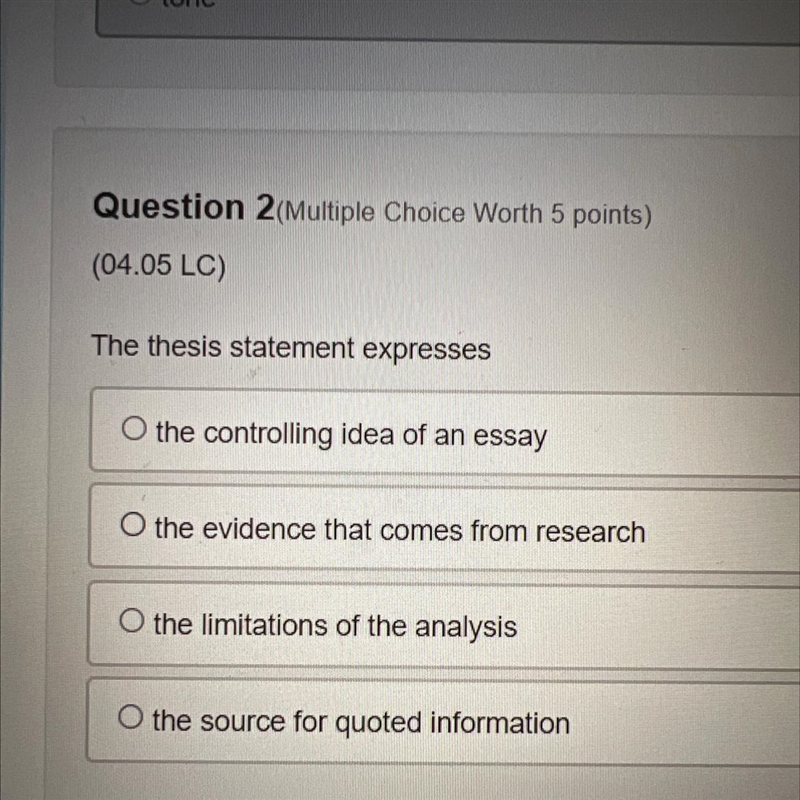 (04.05 LC) The thesis statement expresses A. The controlling idea of an essay B. The-example-1