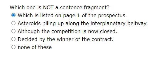 Which one is NOT a sentence fragment?-example-2