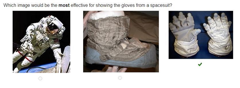 Which image would be the most effective for showing the gloves from a spacesuit? An-example-1