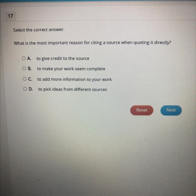 17 Select the correct answer. What is the most important reason for citing a source-example-1