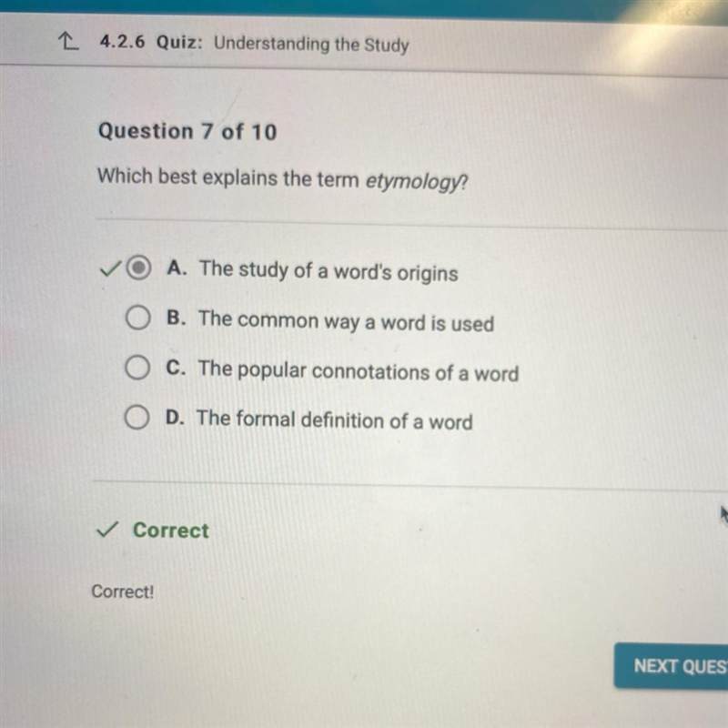 Which best explains the term etymology? O A. The study of a word's origins B. The-example-1