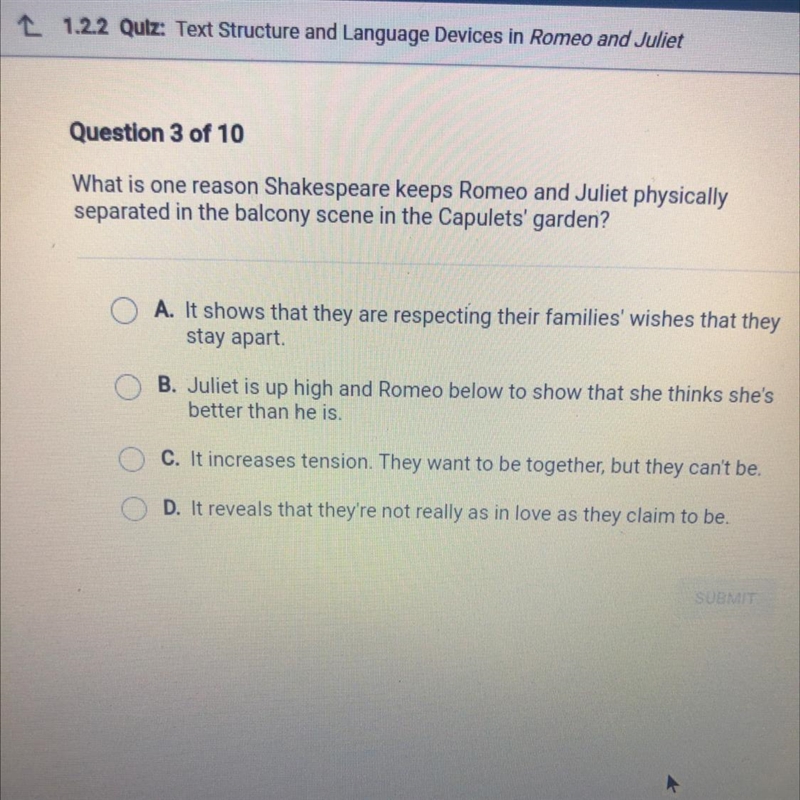 What is one reason Shakespeare keeps Romeo and Juliet physically separated in the-example-1