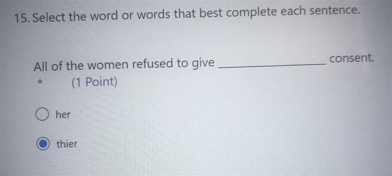 All of the women refused to give (1 Point) * her Their consent-example-1