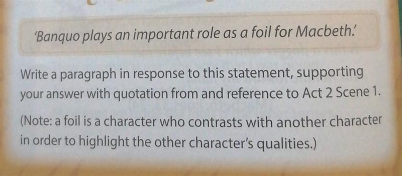 'Banquo plays an important role as a foil for Macbeth.' Write a paragraph in response-example-1