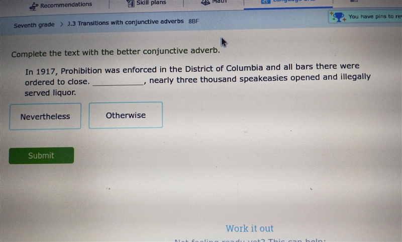 Ixl question Complete the text with the better conjunctive adverb. In 1917, Prohibition-example-1