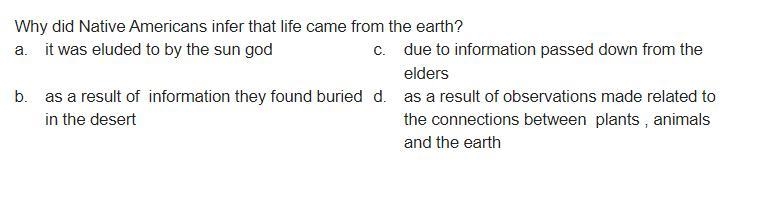 Why did Native Americans infer that life came from the earth? a. it was eluded to-example-1