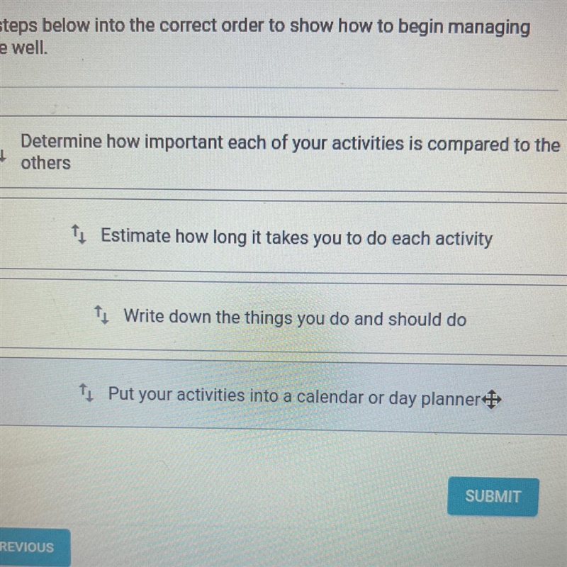 Put the steps below into the correct order to show how to begin managing your time-example-1