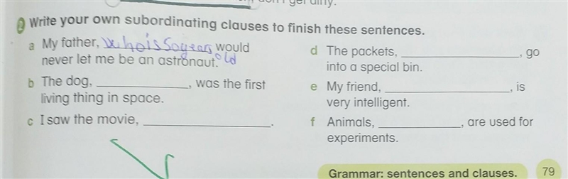 Write your own subordinating clauses to finish these sentences. a My father, Whois-example-1