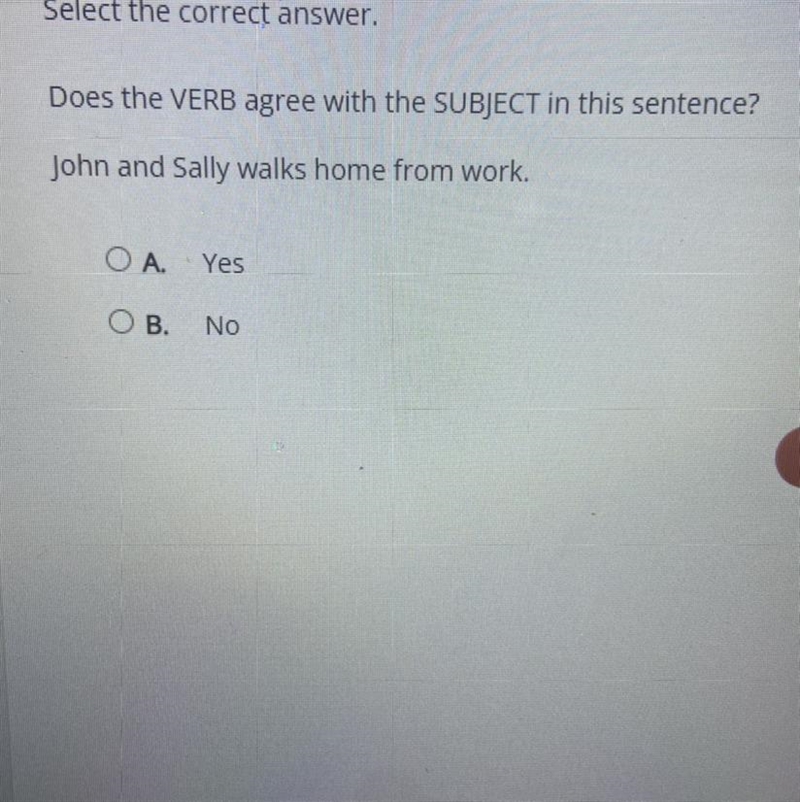 Does the VERB agree with the SUBJECT in this sentence? John and Sally walks home from-example-1