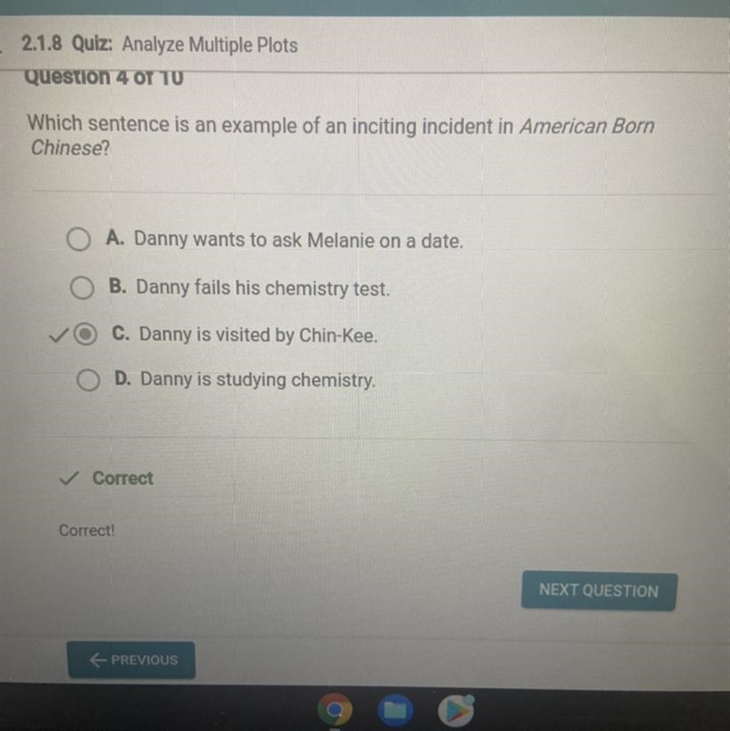 A. Danny wants to ask Melanie on a date. B. Danny fails his chemistry test. ✓O C. Danny-example-1