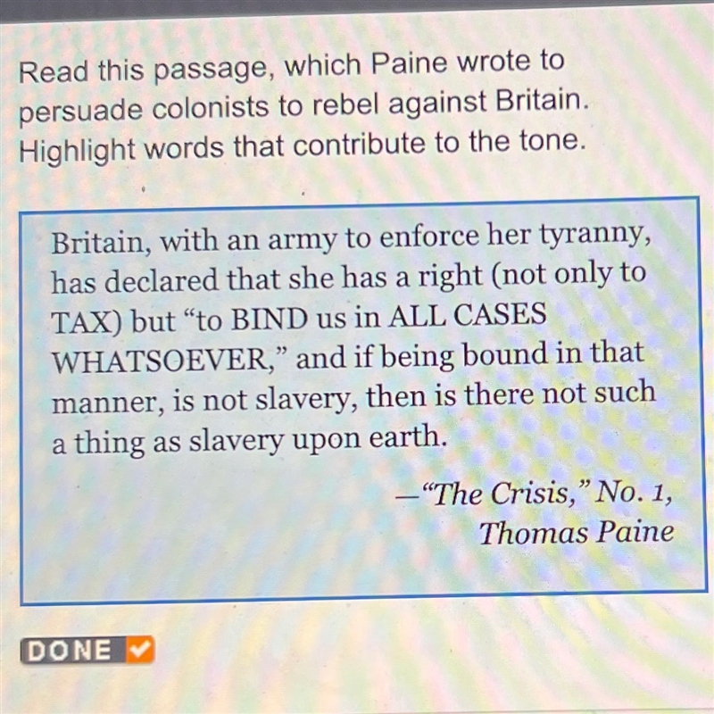 Read this passage, which Paine wrote to persuade colonists to rebel against Britain-example-1