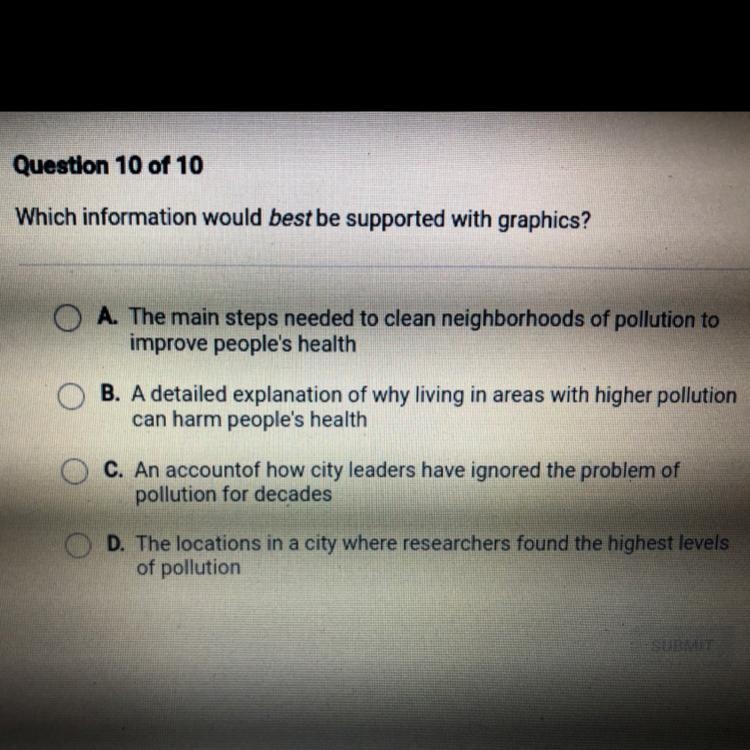 Question 10 of 10 Which information would beat be supported with graphica? A. The-example-1