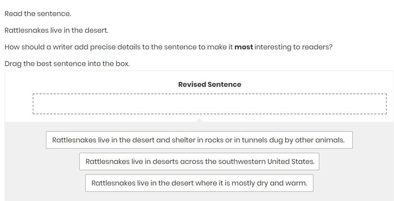 Rattlesnakes live in the desert. How should a writer add precise details to the sentence-example-1