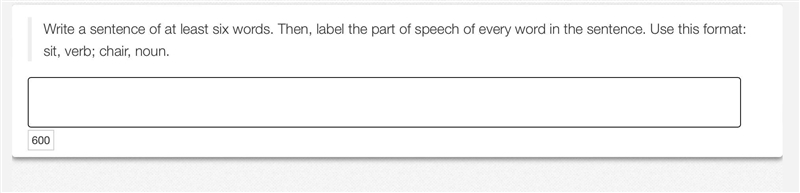 Write a sentence of atleast six words. Then, label the part of speech-example-1