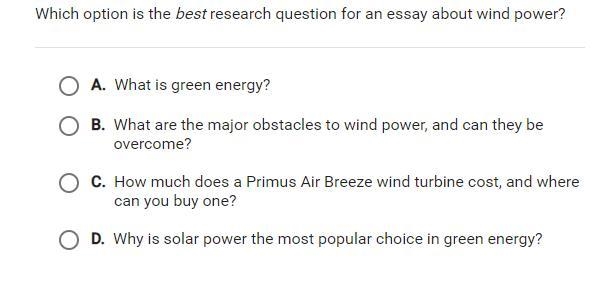 Which option is the best research question for an essay about wind power?-example-1