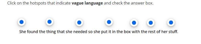 Click on the hotspots that indicate vague language and check the answer box.-example-1