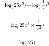 \begin{gathered} =\log_(25x^3)+\log_((1)/(x))^3 \\ \\ =\log_(25x^3*(1)/(x^3)) \\ \\ =\log_(25) \end{gathered}