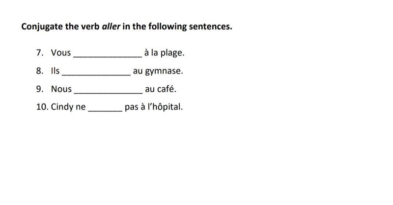 FRENCH conjugate the verb aller in the following sentences-example-1