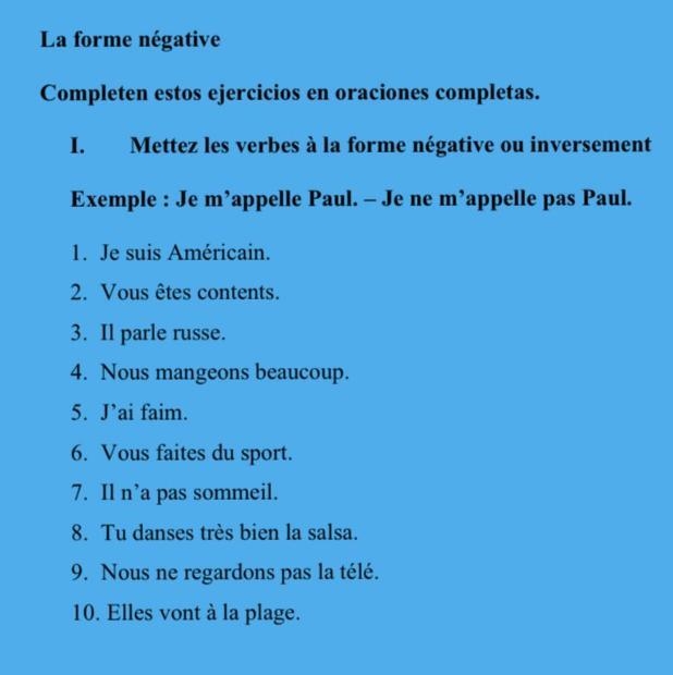 Completen estos ejercicios en oraciones completas. Mettez les verbes à la forme n-example-1