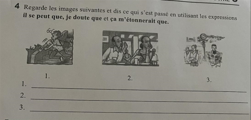 ￼Regarde les images suivantes et dis ce qui s' est passé en utilisant les expressions-example-1