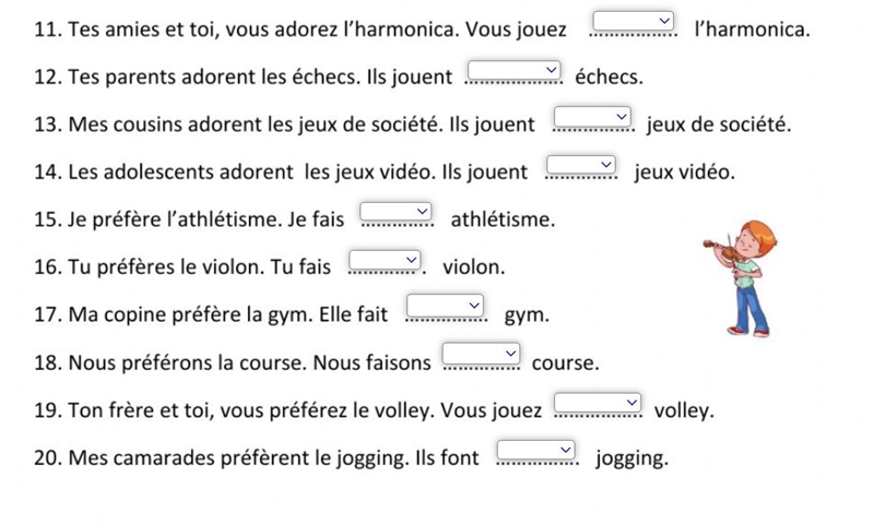 E joue au / à la / à l’ / aux + un sport Je joue du / de la / de l’ / des + un instrument-example-2