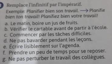 8.Remplace l'infinitif par l'impératif. Exemple: Planifier bien son travail.->Planifie-example-1