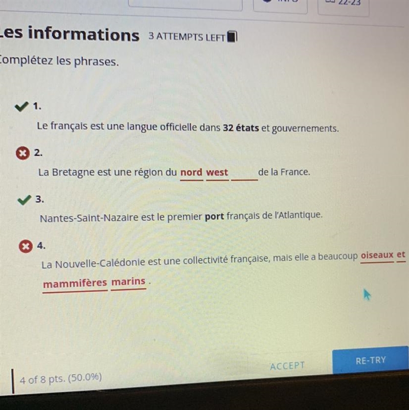 Les informations Complétez les phrases. *correct whats in red** 2. La Bretagne est-example-1