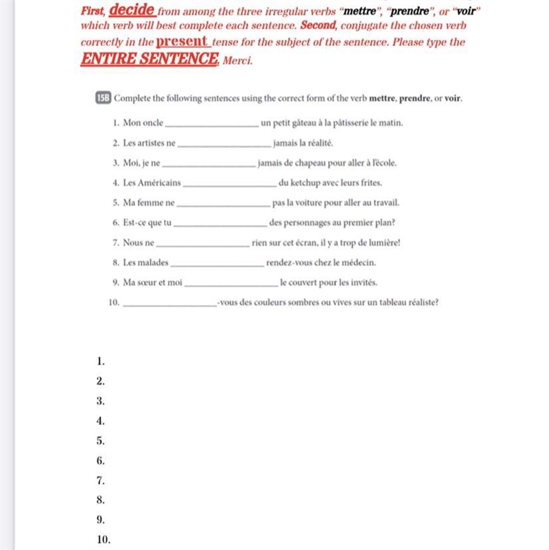 Fill in the blanks using the correct verbs nettre, prendre or voir then conjugate-example-1