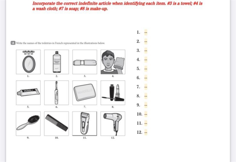 Incorporate the correct indefinite article when identifying each item. #3 is a towel-example-1