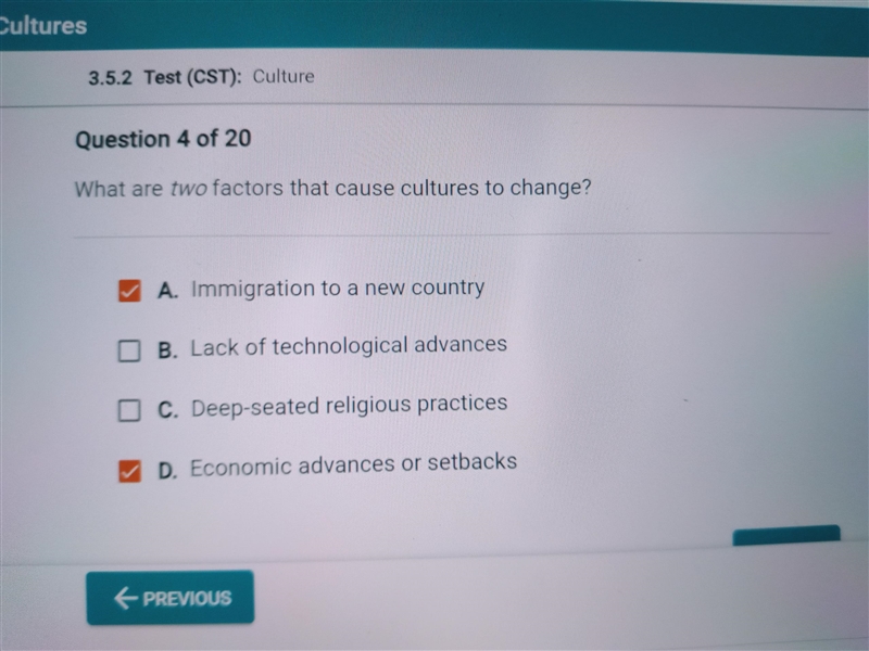 50 POINTS What are two factors that cause cultures to change? A. Immigration to a-example-1