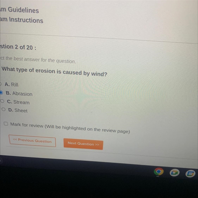 What type of erosion is caused by wind? A. Rill B. Abrasion C. Stream D. Sheet-example-1