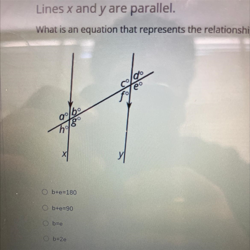 What is an equation that represents the relationship between angles b and e?-example-1